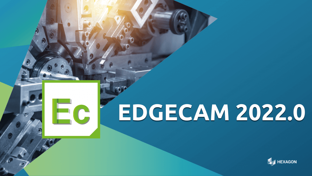 Nová verze EDGECAM 2022.0